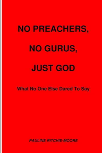No Preachers, No Gurus, Just God