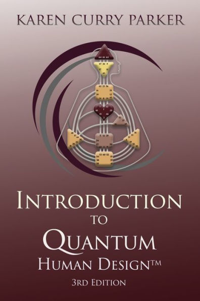 Introduction To Quantum Human Design 3Rd Edition