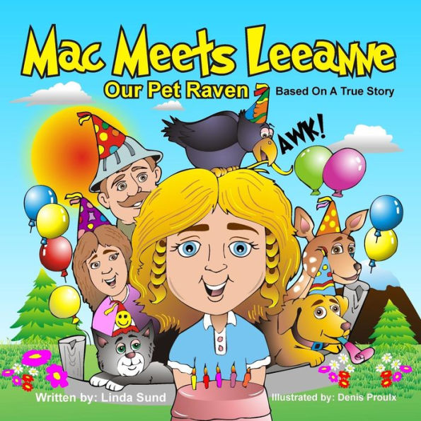 Mac Meets Leeanne - Our Pet Raven - Based On A True Story - 9780989359795