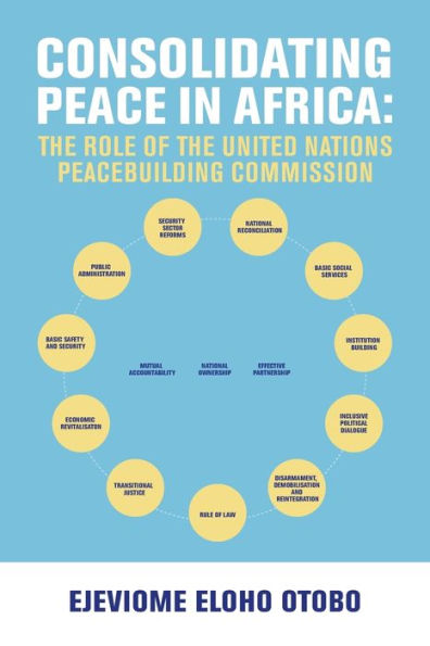 Consolidating Peace In Africa: The Role Of The United Nations Peacebuilding Commission