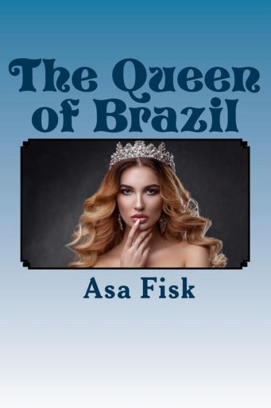 The Queen Of Brazil