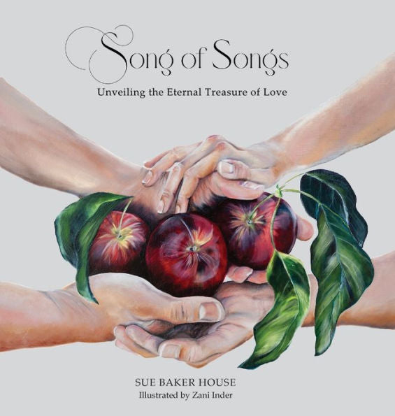 Song Of Songs: Unveiling The Eternal Treasure Of Love - 9780989988834