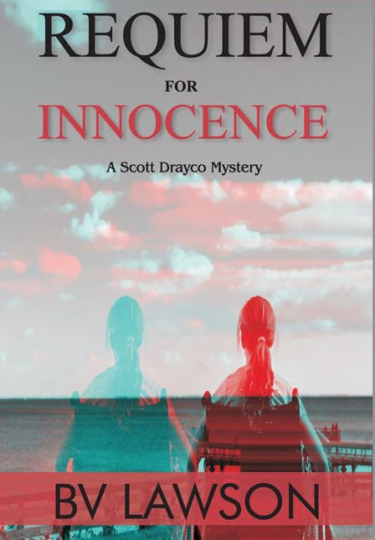 Requiem For Innocence: A Scott Drayco Mystery