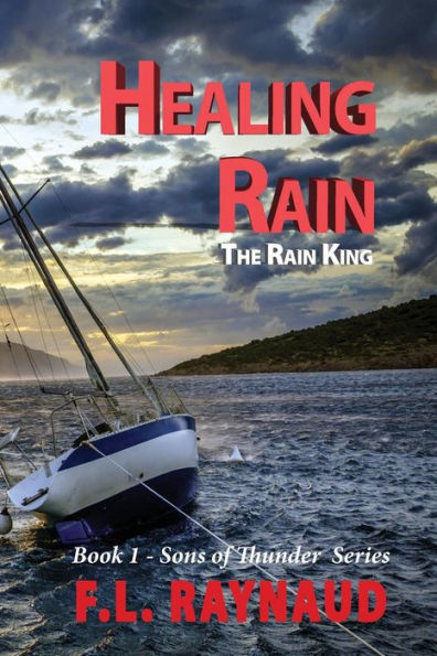 Healing Rain: The Rain King (Sons Of Thunder)