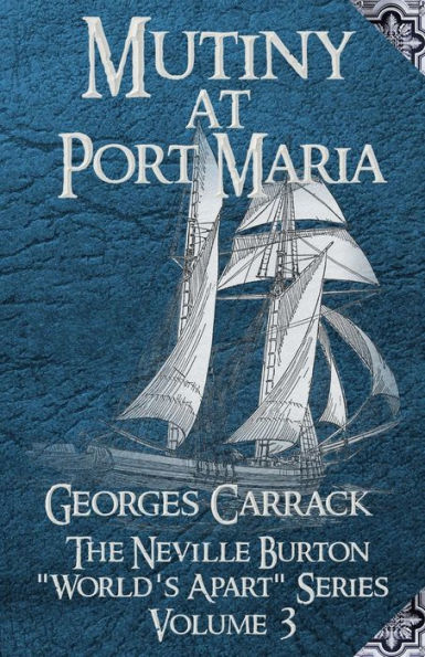 Mutiny At Port Maria (The Neville Burton 'Worlds Apart' Series)