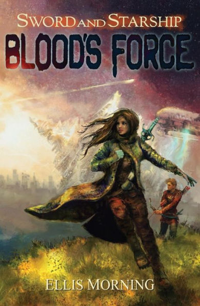 Blood's Force (Sword And Starship)