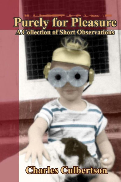 Purely For Pleasure: A Collection Of Short Observations