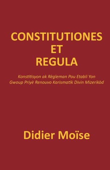 Constitutiones Et Regula (Haitian Edition)