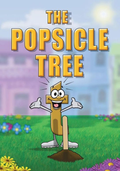 The Popsicle Tree - 9780990848783