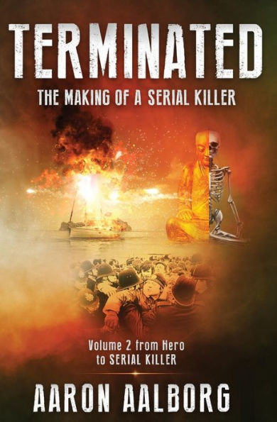 Terminated: The Making Of A Serial Killer - Volume 2