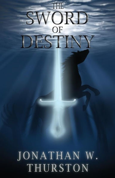 The Sword Of Destiny (Spirit Sword Saga)