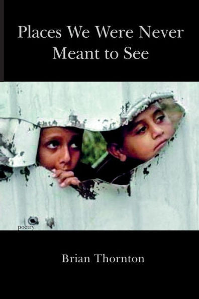 Places We Were Never Meant To See