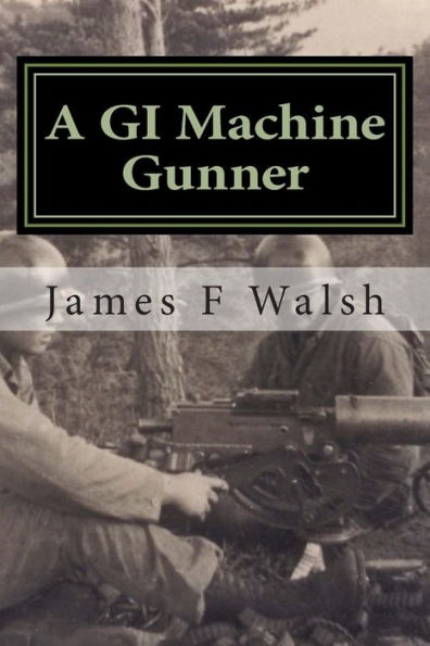 A Gi Machine Gunner: From The Seminary To Korea’S Front Line