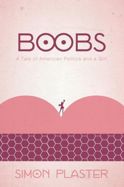 Boobs: A Tale Of American Politics And A Girl