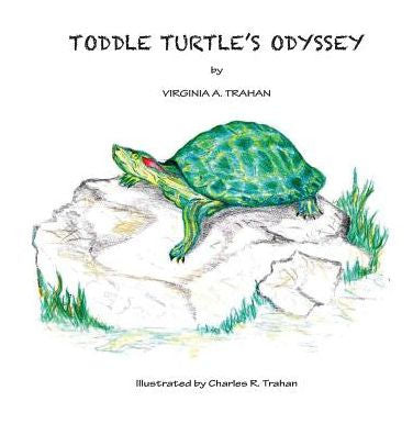 Toddle Turtle's Odyssey - 9780991557462