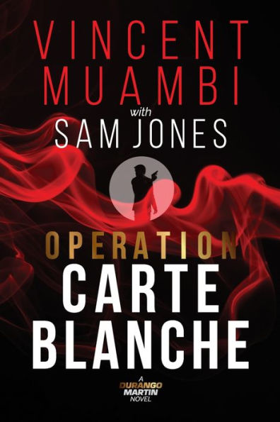 Operación Carta Blanca: Una novela de Durango Martin