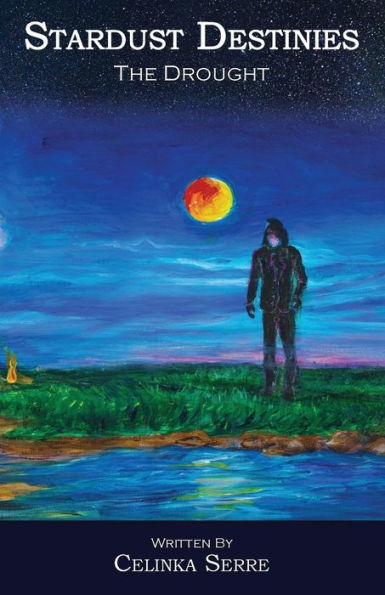 Stardust Destinies Ii The Drought: An Epic High Fantasy Book For Fans Of Dragons, Magic, Mystery And Adventure