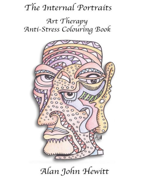 The Internal Portraits: Art Therapy Anti-Stress Colouring Book (The Internal Highway)