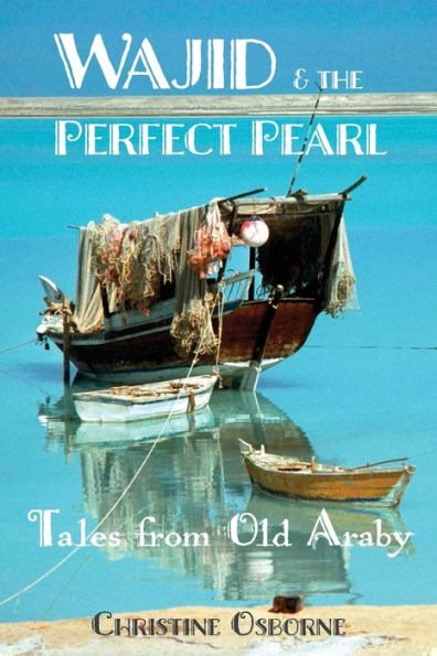 Wajid & The Perfect Pearl: Tales From Old Araby