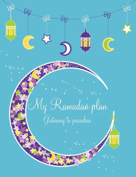 My Ramadan Plan - Gateway To Paradise (Boy)