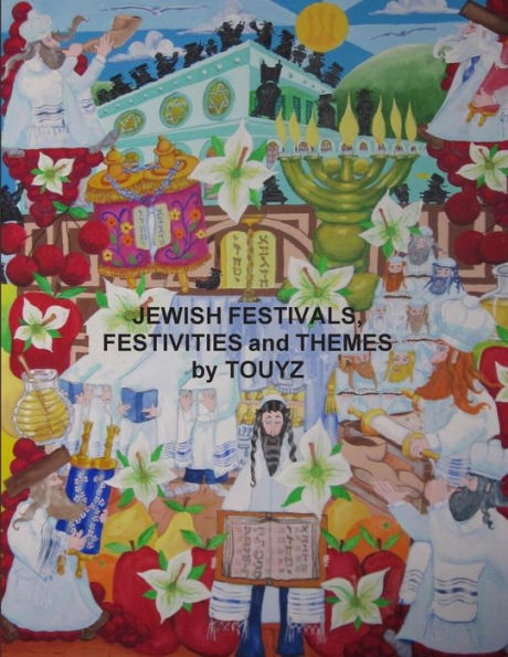 Jewish Festivals, Festivities And Themes By Touyz