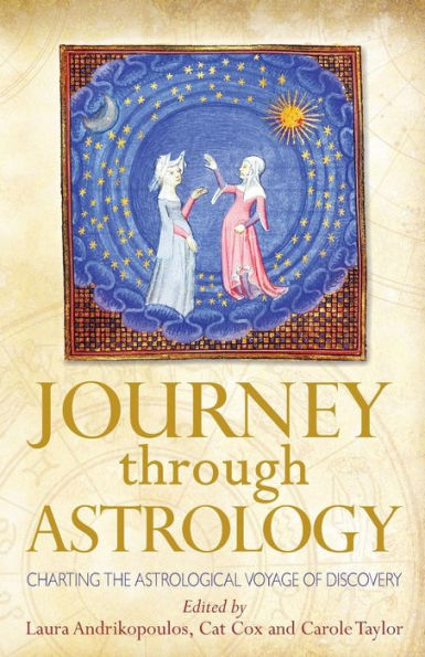 Journey Through Astrology: Charting The Astrological Voyage Of Discovery
