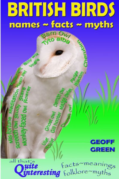 British Birds - Names~Facts~Myths - 9780993334030