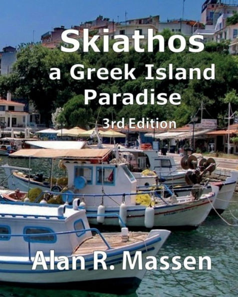 Skiathos A Greek Island Paradise