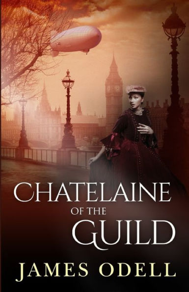 The Chatelaine Of The Guild (Queen Victoria's Magicians)