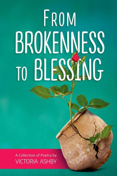 From Brokenness To Blessing