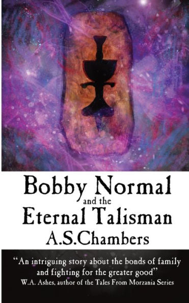 Bobby Normal And The Eternal Talisman