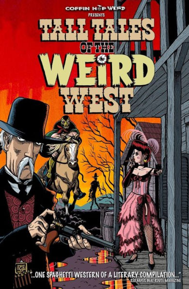 Tall Tales Of The Weird West