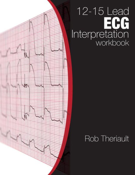 12-15 Lead Ecg Interpretation: Workbook