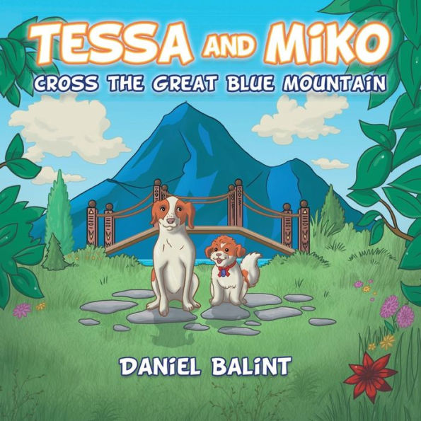 Tessa And Miko Cross The Great Blue Mountain