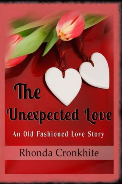 The Unexpected Love: An Old Fashioned Love Story