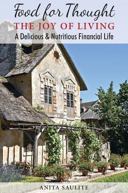 Food For Thought: The Joy Of Living A Delicious & Nutritious Financial Life