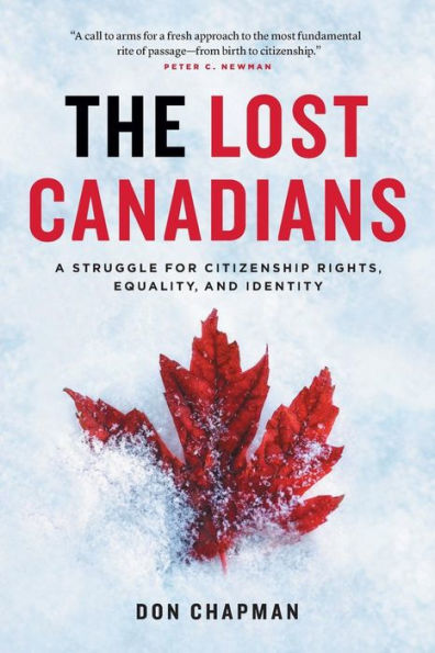 The Lost Canadians: A Struggle For Citizenship Rights, Equality, And Identity