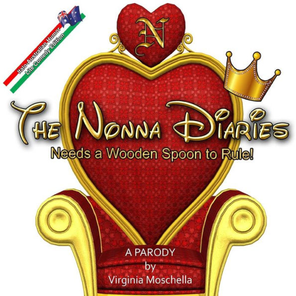 The Nonna Diaries ' "Needs A Wooden Spoon To Rule": Growing Up Italian Australian