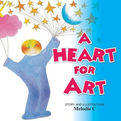A Heart For Art - 9780994305503