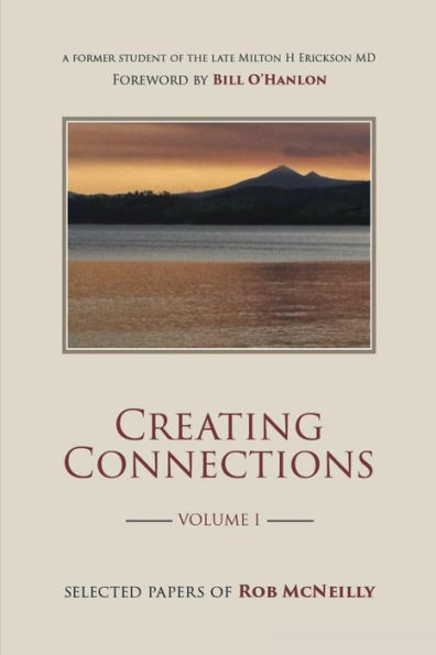 Creating Connections: Selected Papers Of Rob Mcneilly