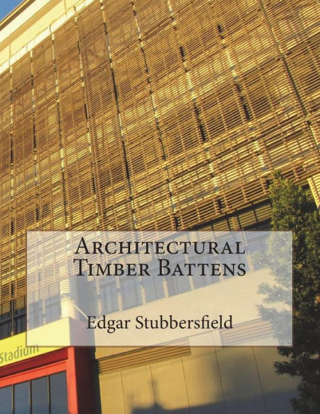 Architectural Timber Battens (Timber Design Files)