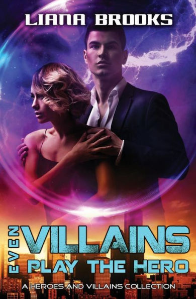 Even Villains Play The Hero (Heroes And Villains 1-3)