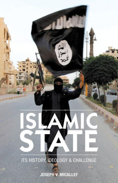 Islamic State: Its History, Ideology And Challenge