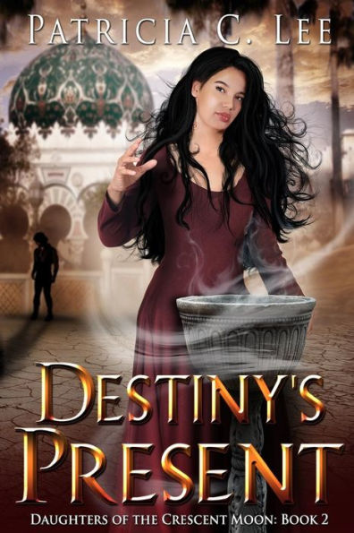 Destiny's Present (Daughters Of The Crescent Moon)