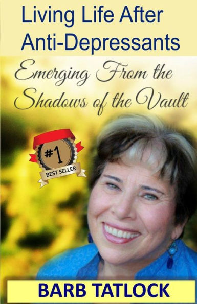 Living Life After Anti-Depressants: Emerging From The Shadows Of The Vault