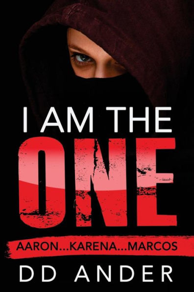 I Am The One: Aaron . . . Karena . . . Marcos