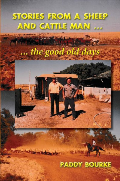 Stories From A Sheep And Cattle Man: The Paddy Bourke Story - The Start.
