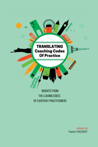 Translating Coaching Codes Of Practice - Insights From The Leading Edges Of Everyday Practitioners