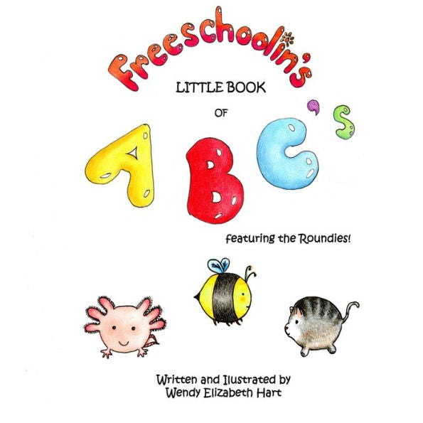 Freeschoolin'S Little Book Of Abc'S: Featuring The Roundies!