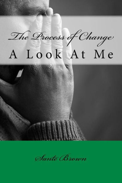 The Process Of Change: A Look At Me